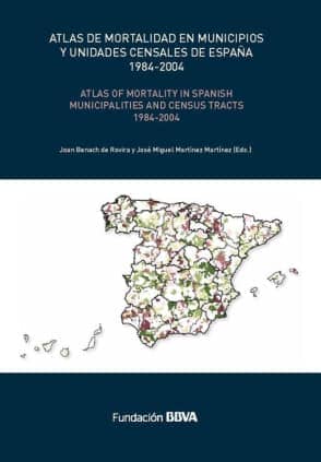 Atlas de mortalidad en municipios y unidades censales de España, 1984-2004 = Atlas of mortality in Spanish municipalities and census tracts, 1984-2004