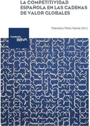 La competitividad española en las cadenas de valor globales