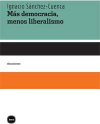 Más democracia, menos liberalismo