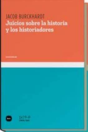 Juicios sobre la historia y los historiadores