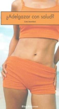 ¿Adelgazar con salud?