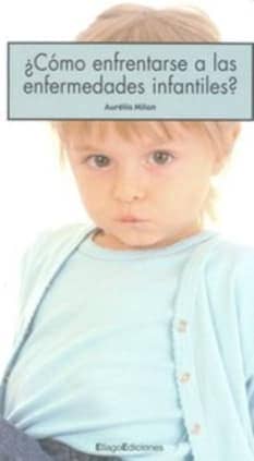 ¿Cómo enfrentarse a las enfermedades infantiles?
