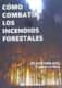 COMO COMBATIR LOS INCENDIOS FORESTALES