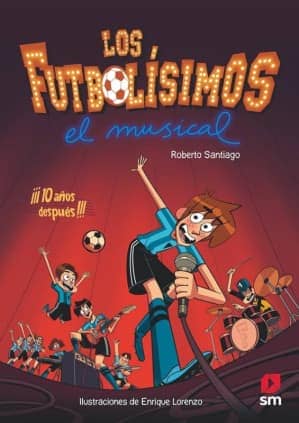 Los Futbolísimos. El Musical