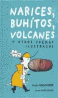 Narices, buhítos, volcanes y otros poemas ilustrados