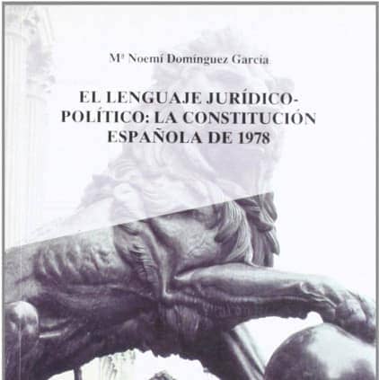 Lenguaje jurídico-político: la Constitución Española de 1978