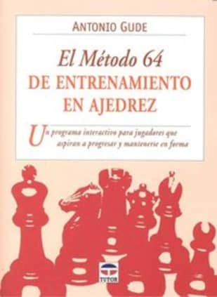 EL MÉTODO 64 DE ENTRENAMIENTO EN AJEDREZ