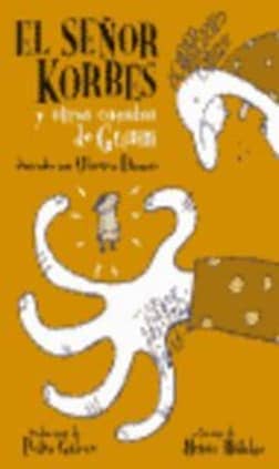EL SEÑOR KORBES Y OTROS CUENTOS H. GRIMM