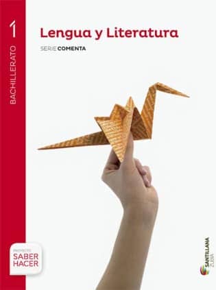 LENGUA Y LITERATURA SERIE COMENTA 1 BTO SABER HACER