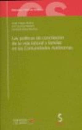 Las políticas de conciliación de la vida laboral y familiar en las Comunidades Autónomas