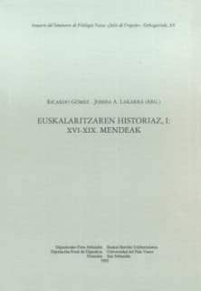 Euskalaritzaren historiaz. I. XVI-XIX mendeak