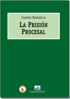 La Prisión Procesal