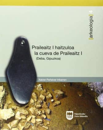 Praileaitz I haitzuloa-La cueva de Praileaitz I (Deba, Gipuzkoa)