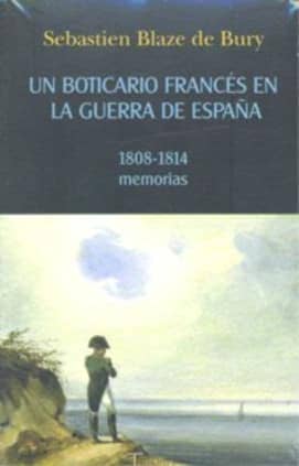 Un boticario francés en la guerra de españa (1808-1814) memorias