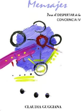 Mensajes para el despertar de la conciencia IV