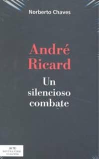 André Ricard. Un silencioso combate