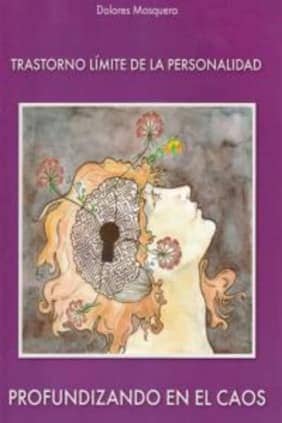 Trastorno límite de la personalidad. Profundizando en el caos