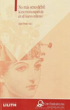 No más sexo débil: la escritura española en el nuevo milenio