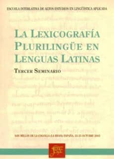 La lexicografía plurilingüe en lenguas latinas.