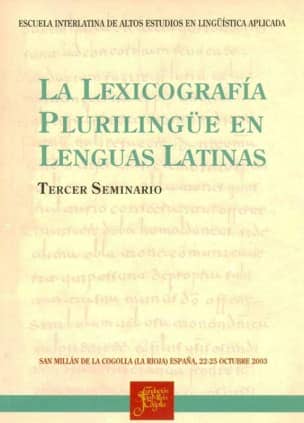 La lexicografía plurilingüe en lenguas latinas.