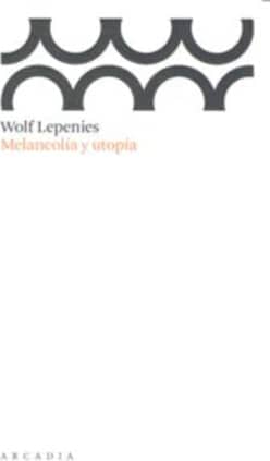 Melancolía y utopía