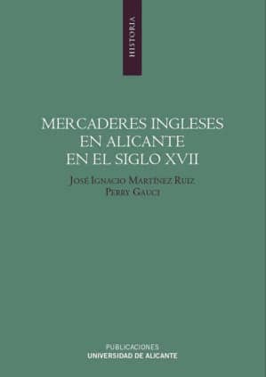 Mercaderes ingleses en Alicante en el siglo XVII