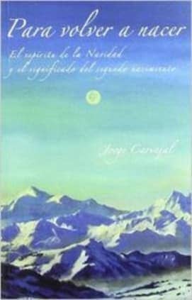 PARA VOLVER A NACER Espíritu de la Navidad y el significado del segundo nacimiento