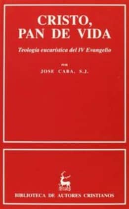 Cristo, pan de vida.