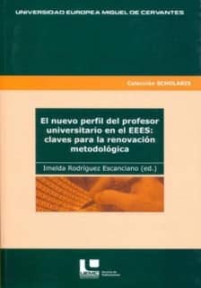 El nuevo perfil del profesor universitario en el EEES: claves para la renovación metodológica