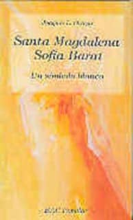 Santa Magdalena Sofía Barat. Un símbolo blanco
