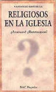 Religiosos en la Iglesia: ¿Avances? ¿Retrocesos?
