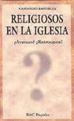 Religiosos en la Iglesia: ¿Avances? ¿Retrocesos?