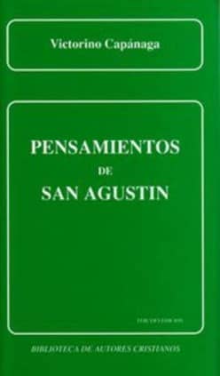 Pensamientos de San Agustín. El hombre, Dios y el Dios-hombre