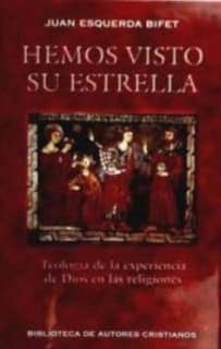 Hemos visto su estrella. Teología de la experiencia de Dios en las religiones