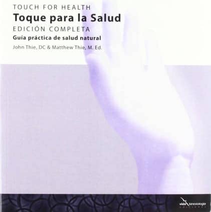 Toque para la Salud - Touch for Health - Edición Completa