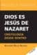 Dios es Jesús de Nazaret