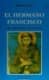 El hermano Francisco.