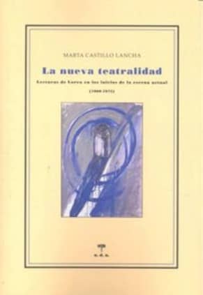 La nueva teatralidad. Lecturas de Lorca