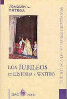 Los jubileos, su historia y sentido