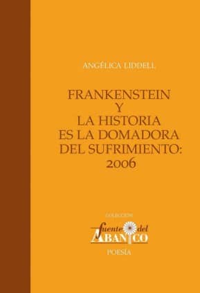 Frankestein y La Historia es la domadora del sufrimiento:2006
