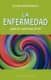 La enfermedad, ¿Qué es y para que sirve? (N.E.)