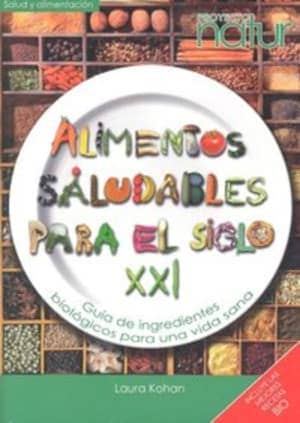Alimentos saludables para el siglo XXI