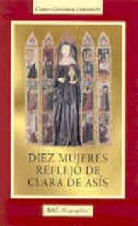 Diez mujeres reflejo de Clara de Asís