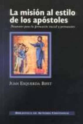 La misión al estilo de los apóstoles. Itinerario para la formación inicial y permanente