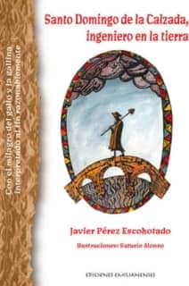 Santo Domingo de la Calzada, ingeniero en la tierra