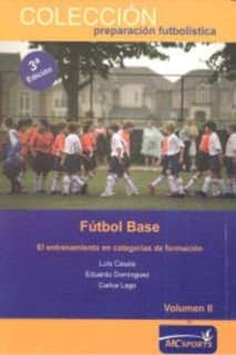 FUTBOL BASE VOLUMEN II EL ENTRENAMIENTO