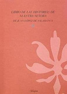 Libro de las historias de Nuestra Señora.