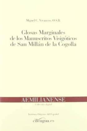 Glosas marginales de los manuscritos visigóticos de San Millán de la Cogolla