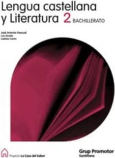 LENGUA CASTELLANA Y LITERATURA 2 BACHILLERATO LA CASA DEL SABER