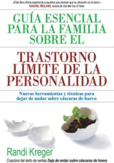 Guía esencial para la familia sobre el trastorno límite de la personalidad